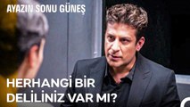 Sorgu Memuru, Ayaz'dan Şüpheleniyor - Ayazın Sonu Güneş 7. Bölüm (İLK SAHNE)