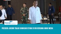 Presiden Jokowi Tinjau Kawasan Istana di IKN bersama Awak Media
