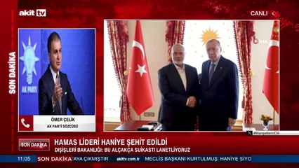 Haniye’nin şehadeti sonrası Akit TV’de önemli mesajlar! AK Partili Çelik korkunç gelişmeyi açıkladı