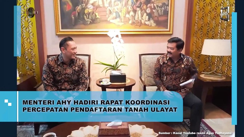 Menteri AHY Hadiri Rapat Koordinasi Percepatan Pendaftaran Tanah Ulayat