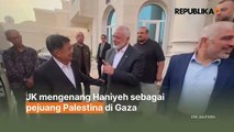 JK Kenang Ismail Haniyeh Sebagai Pejuang Palestina di Gaza