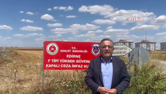 CHP'li Tanrıkulu, Edirne F Tipi Cezaevinde Demirtaş ve Mızraklı’yı ziyaret etti: 'Kürt meselesini cezaevleri önünden konuşmadığımız günler de olacak'
