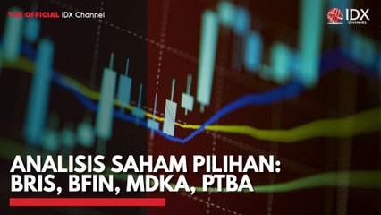 Analisis Saham Pilihan: BRIS, BFIN, MDKA, PTBA