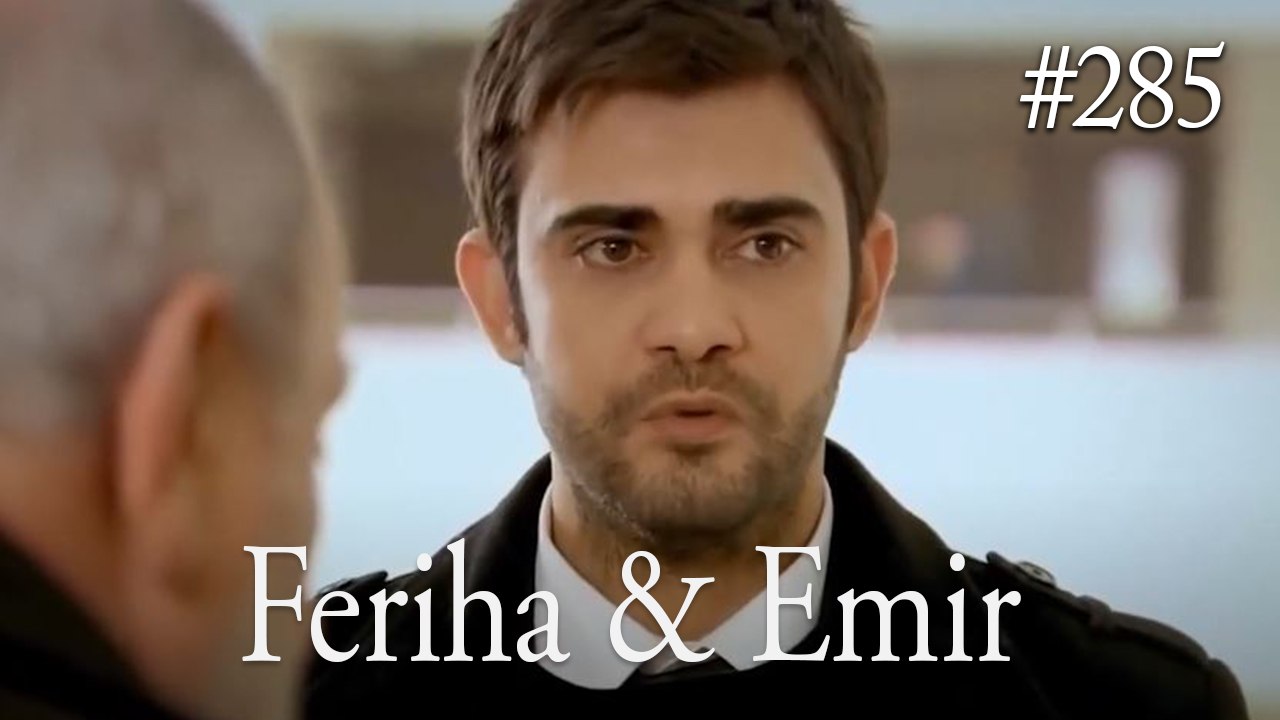 Feriha a Emir #285