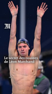 Quel est le secret des coulées de Léon Marchand ?
