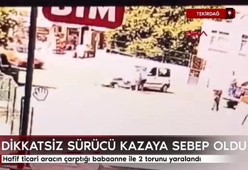 Hafif Ticari Aracın Çarptığı Babaanne İle 2 Torunu Yaralandı
