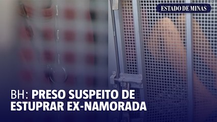 BH: preso suspeito de estuprar ex-namorada