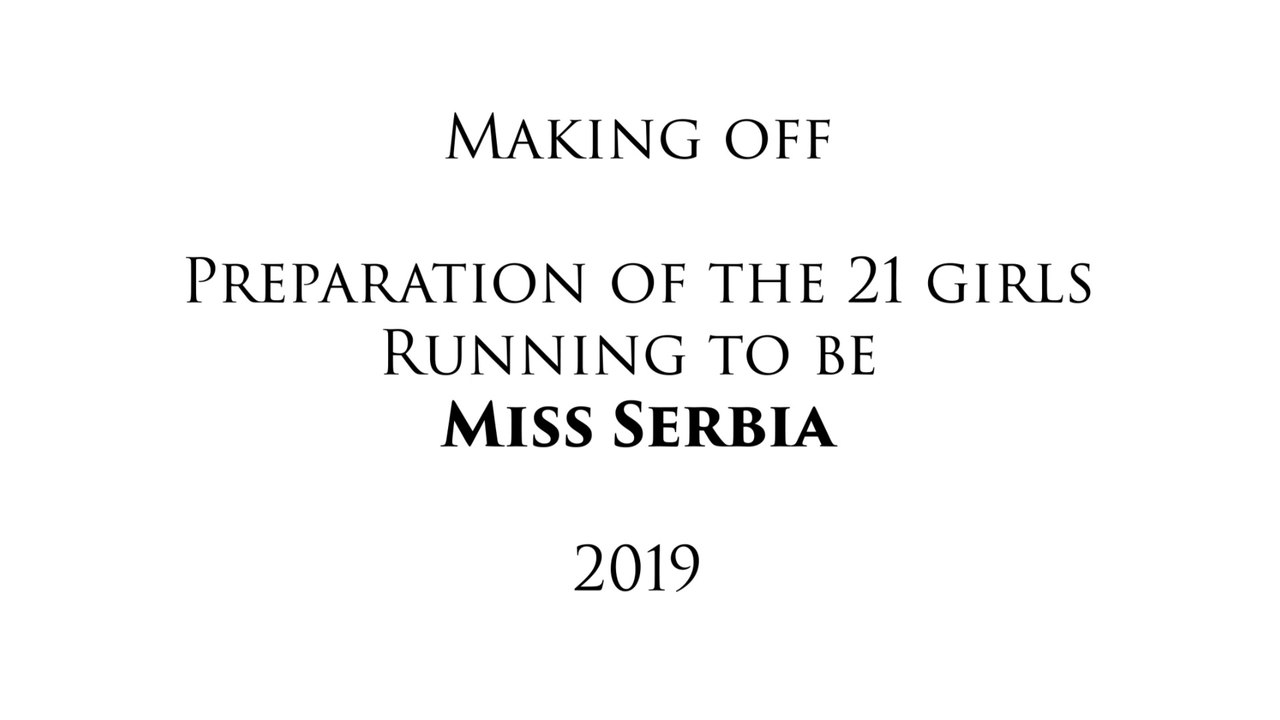 MAKING OFF MISS SERBIA PREPARATION 2019