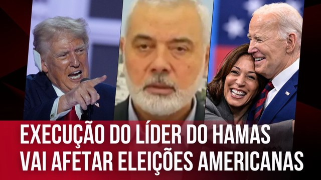 Execução do líder do Hamas vai afetar as eleições americanas | Opinião Internacional #05