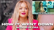 Rita Ora On Creating “Ask & You Shall Receive,” Working With RAYE | How It Went Down | Billboard