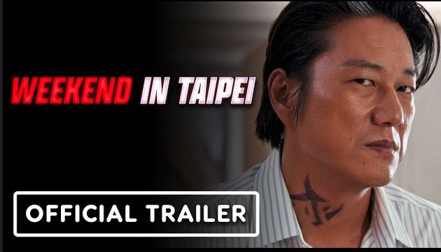 Weekend In Taipei | Official Trailer - Luke Evans, Sung Kang, Gwei Lun-mei