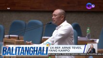 Extradition kay Ex-Rep. Arnie Teves, inapela ng kaniyang kampo | Balitanghali