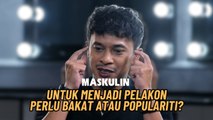 Untuk Menjadi Seorang Pelakon, Perlu Bakat Atau Populariti?