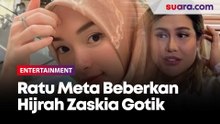 Ratu Meta Beberkan Perjalanan Hijrah Zaskia Gotik