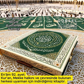 Mekke halkını ve çevresinde bulunan herkesi uyarman için ….. - En'âm 92.ayet