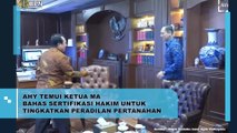 AHY Temui Ketua MA Bahas Sertifikasi Hakim Untuk Tingkatkan Peradilan Pertanahan