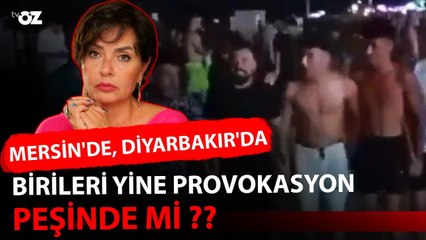 MERSİN'DE, DİYARBAKIR'DA BİRİLERİ YİNE PROVOKASYON PEŞİNDE Mİ ??