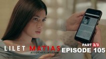 Lilet Matias, Attorney-At-Law: Will Trixie figure out who Meredith really is? (Episode 106 - Part 3/3)