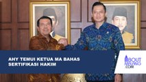 AHY BERTEMU KETUA MA UNTUK MEMBAHAS SERTIFIKASI HAKIM DEMI MENINGKATKAN PERADILAN PERTANAHAN