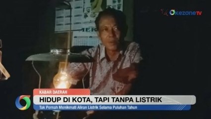 Hidup di Kota tapi Tanpa Listrik