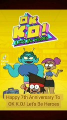 Happy 7th Anniversary To OK K.O.! Let's Be Heroes