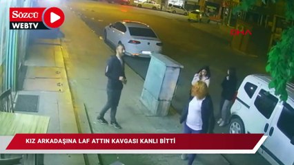 Kız arkadaşıma laf attın kavgası kanlı bitti