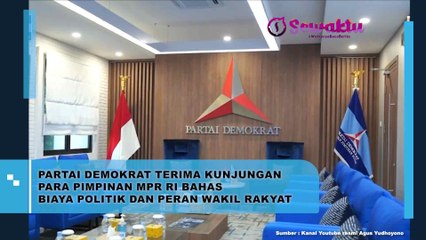 Partai Demokrat Terima Kunjungan Para Pimpinan MPR RI Bahas Biaya Politik dan Peran Wakil Rakyat