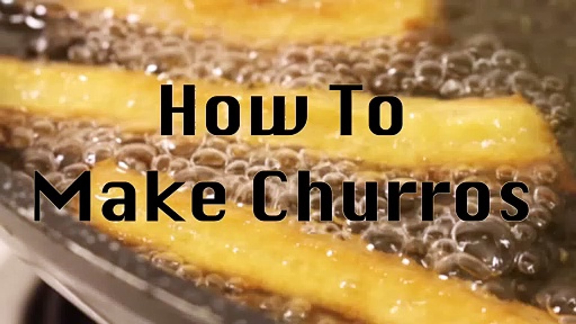 How To Make Churros