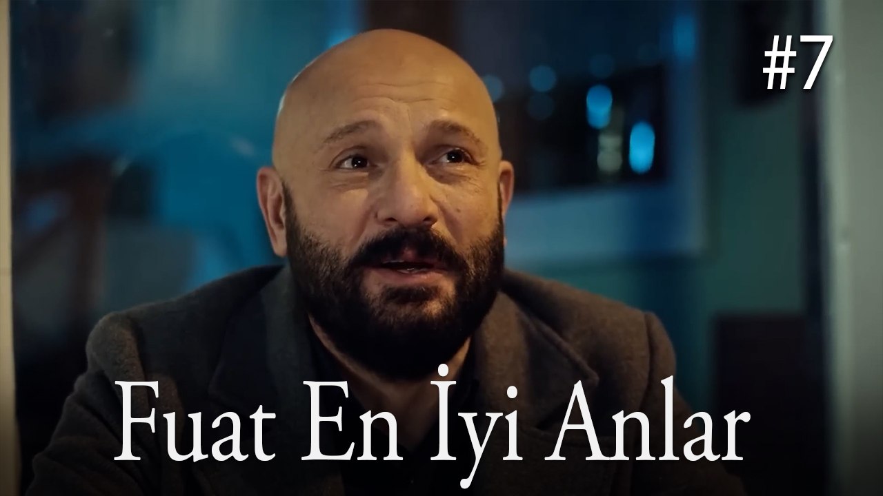 Fuat En İyi Anlar #7