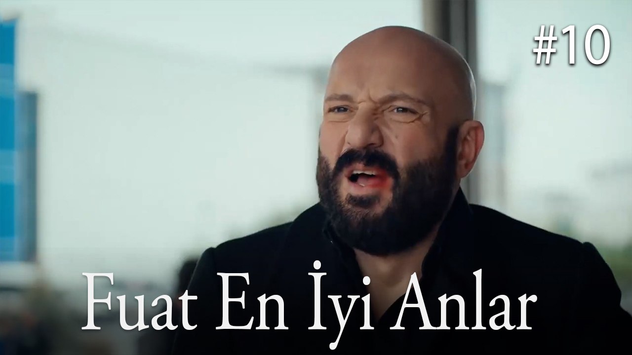 Fuat En İyi Anlar #10