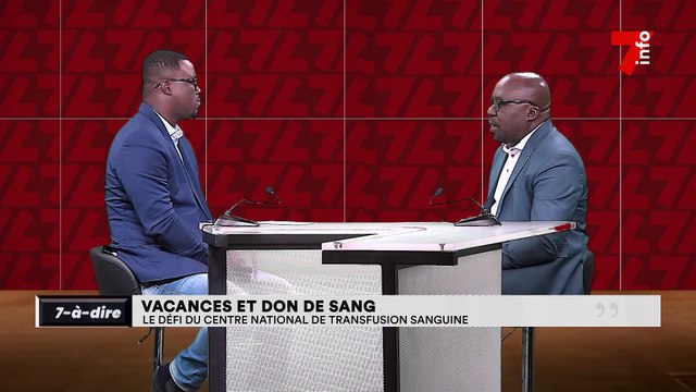 7-à-dire | Vacances et don de sang : le défi du Centre National de Transfusion Sanguine