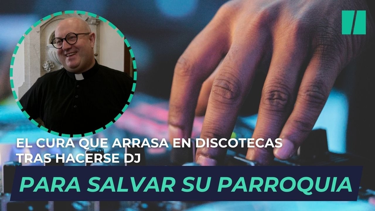 El cura que arrasa en discotecas tras hacerse D...
