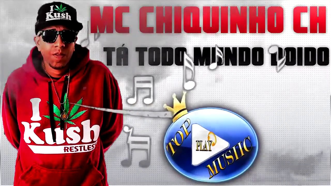 MC CHIQUINHO CH - TÁ TODO MUNDO DOIDO ♪(DOWNLOAD)♫