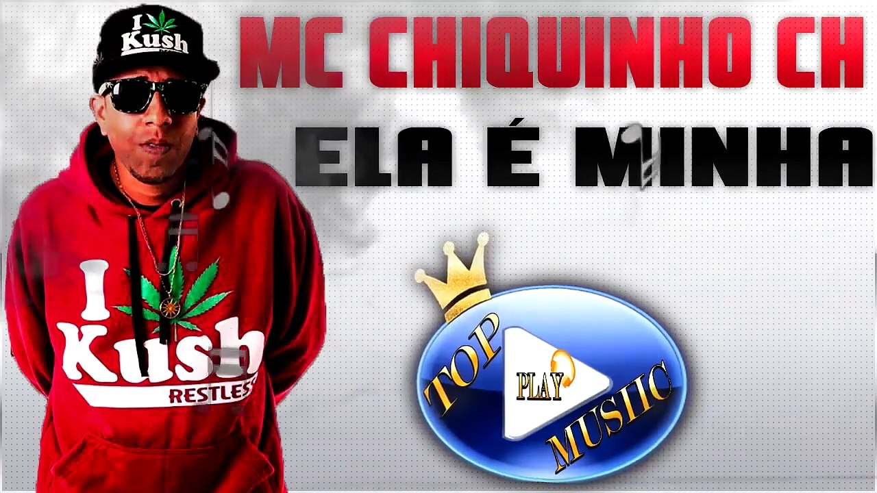 MC CHIQUINHO CH - ELA É MINHA ♪(DOWNLOAD)♫