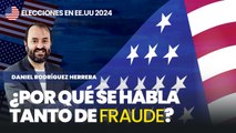 Por qué se habla tanto de fraude electoral en Estados Unidos