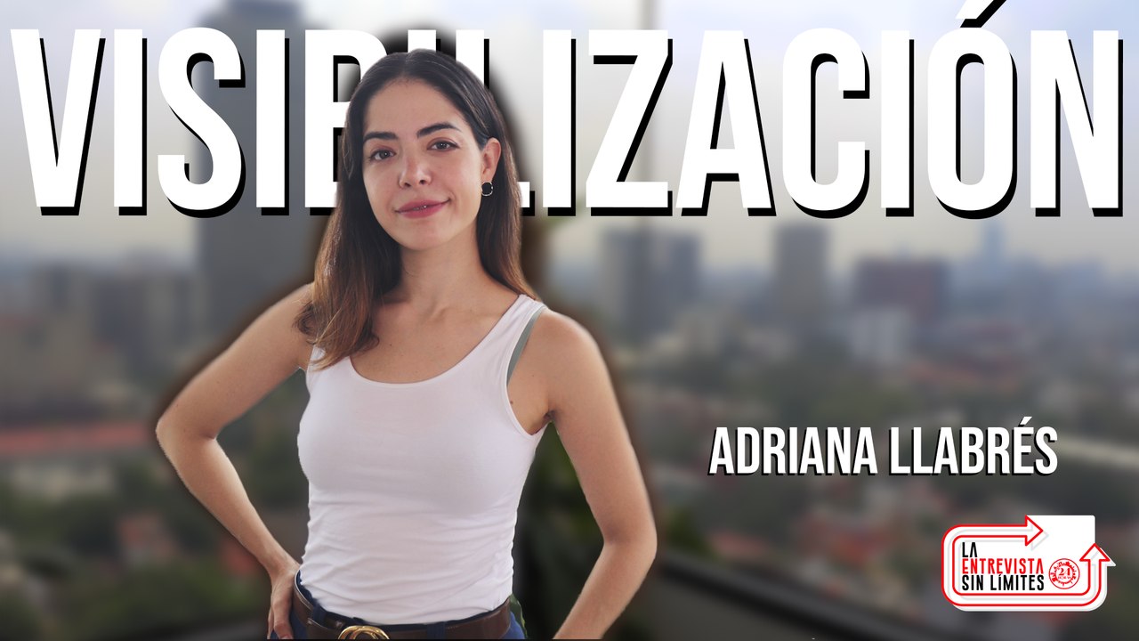 #LaEntrevistaSinLímites / Adriana Llabrés: la experiencia y visibilización