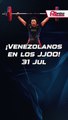 ¡Venezolanos en los Juegos Olímpicos este 31 de Julio!