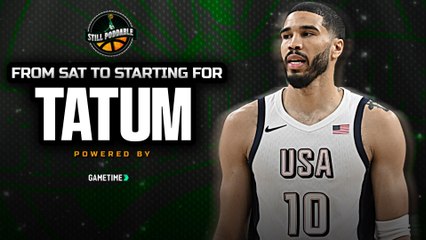 Jayson Tatum starts and Derrick White shines for USA _ Still Poddable