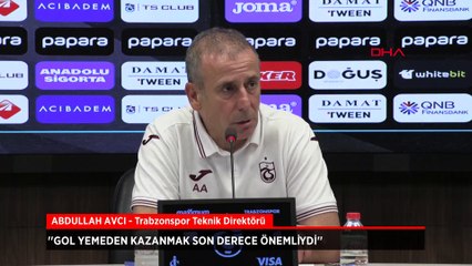 Abdullah Avcı: Gol yemeden kazanmak son derece önemliydi