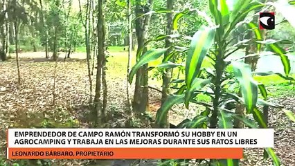 Emprendedor de Campo Ramón transformó su hobby en un agrocamping y trabaja en las mejoras durante sus ratos libres
