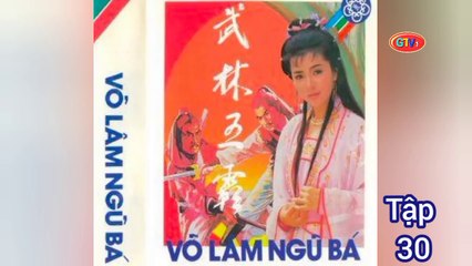 Tập 30 | Võ Lâm Ngũ Bá - Anh Hùng Xạ Điêu (1988) Lồng Tiếng
