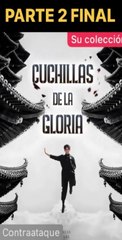 CUCHILLAS A LA GLORIA PARTE 2