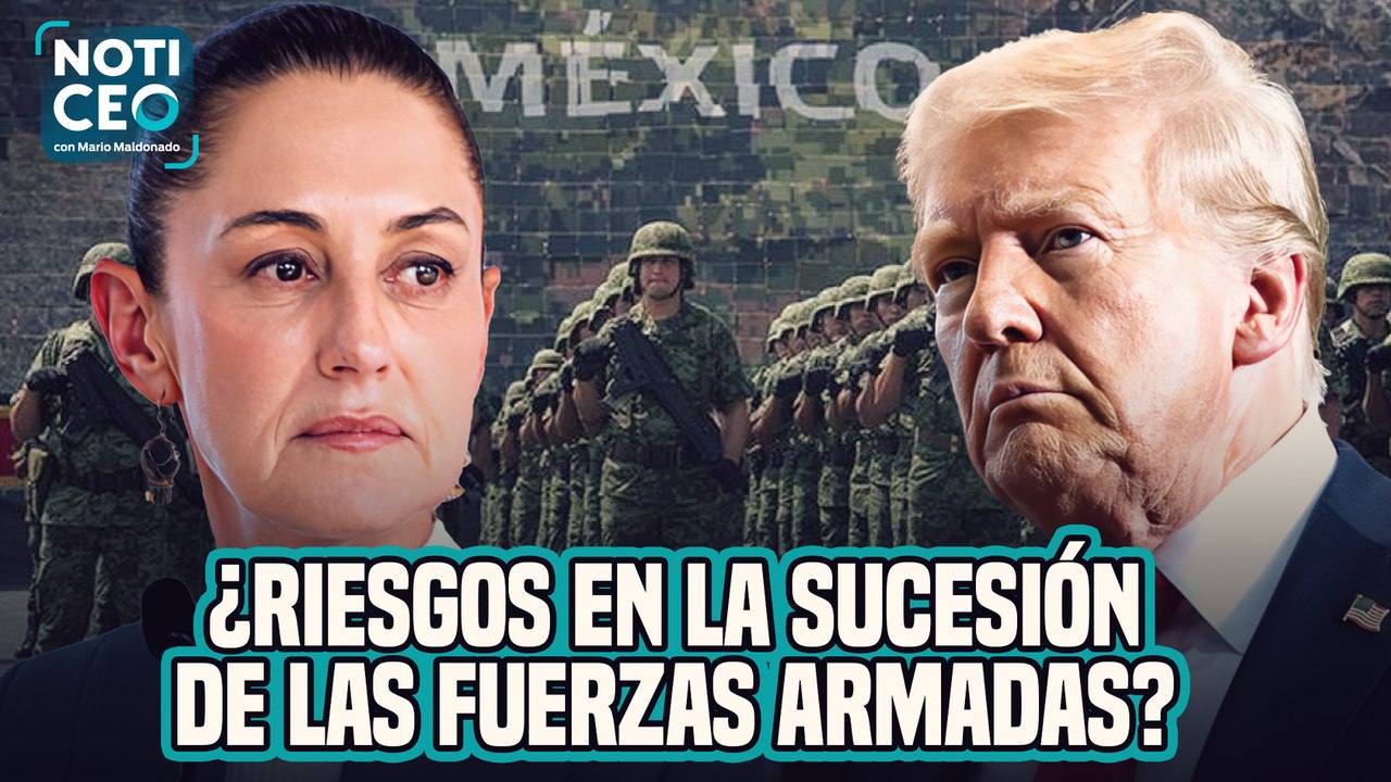 La otra gran reforma de Sheinbaum / ¿Riesgos en la sucesión de las Fuerzas Armadas?