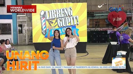 Libreng gupit para sa ating mga Kapuso sa Brgy. Maybunga, Pasig City | Unang Hirit