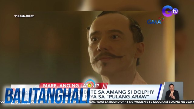 Epy Quizon, tribute sa amanag si Dolphy ang pagganap niya sa Pulang Araw | Balitanghali