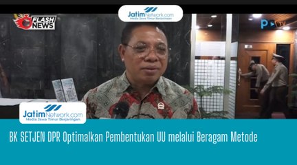 BK SETJEN DPR Optimalkan Pembentukan UU melalui Beragam Metode
