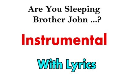 Are You Sleeping Brother John Educational Rhymes For Children - Are You Sleeping Instrumental Music Aksi Khan - Daily Motion