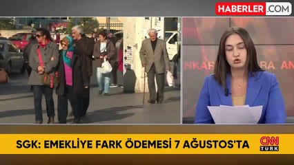 Emekliye fark ödemesi 7 Ağustos'ta yapılacak