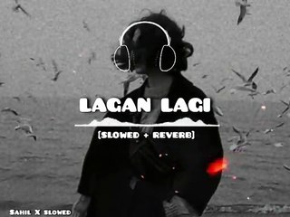 [Lagan_lagi]_Full_song_slowed_and_Reverb_#tranding_#viralvideo_#foryou_#sahilxslowed_#fullsongs_#fyp_#illu_#slowedandreverb_#burhan_tv_#goviral_#1m_#v