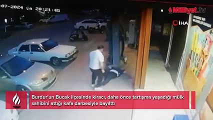 Yer: Burdur! Kiracıdan ev sahibine bayıltan kafa